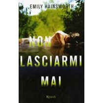 NON LASCIARMI MAI