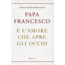 E' L'AMORE CHE APRE GLI OCCHI
