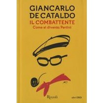 COMBATTENTE (IL) De Cataldo Giancarlo
