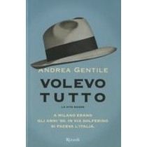VOLEVO TUTTO Gentile Andrea