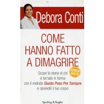 COME HANNO FATTO A DIMAGRIRE