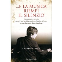 E LA MUSICA RIEMPI IL SILENZIO