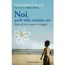 NOI QUELLI DELLE MALATTIE RARE