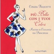 PIU' BELLA CON I TUOI COLORI