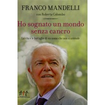 HO SOGNATO UN MONDO SENZA CANCRO