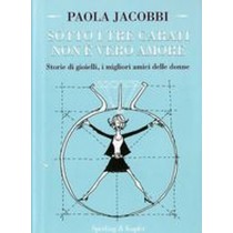 SOTTO I TRE CARATI NON E VERO AMORE