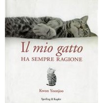 MIO GATTO HA SEMPRE RAGIONE (IL)
