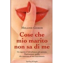 COSE CHE MIO MARITO NON SA DI ME