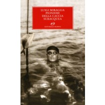 LUIGI MIRAGLIA PIONIERE DELLA CACCI