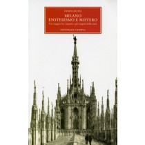 MILANO ESOTERISMO E MISTERO