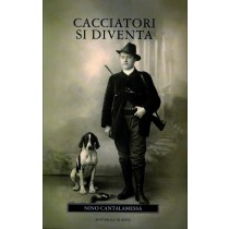 CACCIATORI SI DIVENTA
