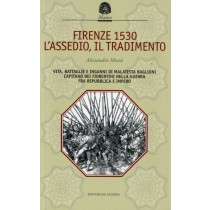 FIRENZE 1530 L'ASSEDIO IL TRADIMENT