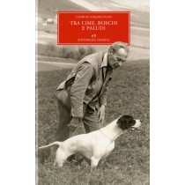 TRA CIME BOSCHI E PALUDI