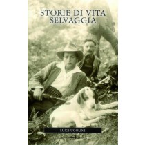 STORIE DI VITA SELVAGGIA