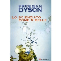 SCIENZIATO COME RIBELLE (LO)