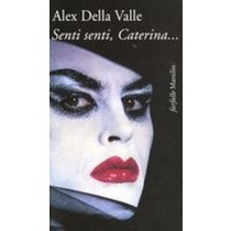 SENTI SENTI CATERINA