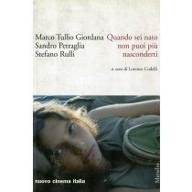 QUANDO SEI NATO NON PUOI PIU'NASCON