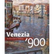 VENEZIA '900 DA BOCCIONI A VEDOVA