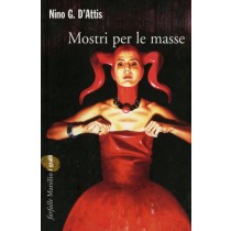 MOSTRI PER LE MASSE