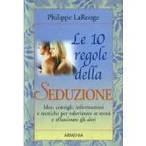 10 REGOLE DELLA SEDUZIONE (LE)