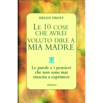 10 COSE CHE AVREI VOLUTO DIRE A MIA