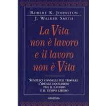 VITA NON E' LAVORO E IL LAVORO NON