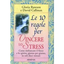 10 REGOLE PER VINCERE LO STRESS(LE)