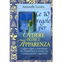 10 REGOLE PER VEDERE OLTRE L'APPARE