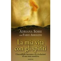 MIA VITA CON GLI SPIRITI (LA)
