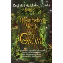 FANTASTICO MONDO DEGLI GNOMI (IL)