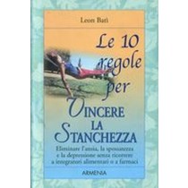 10 REGOLE PER VINCERE LA STANCHEZZA