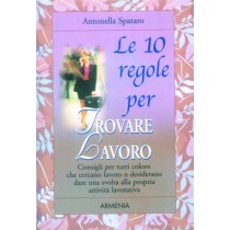 10 REGOLE PER TROVARE LAVORO (LE)