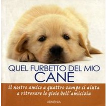 QUEL FURBETTO DEL MIO CANE