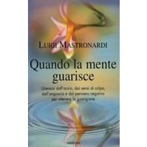 QUANDO LA MENTE GUARISCE