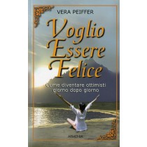 VOGLIO ESSERE FELICE
