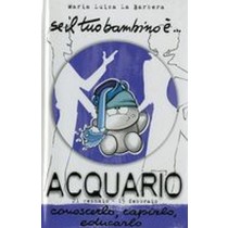 SE IL TUO BAMBINO E' ACQUARIO