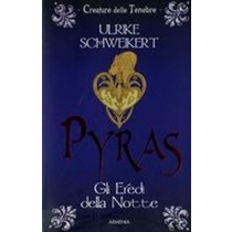 PYRAS GLI EREDI DELLA NOTTE