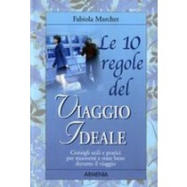 10 REGOLE DEL VIAGGIO IDEALE (LE)
