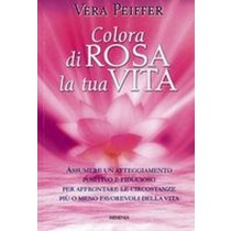 COLORA DI ROSA LA TUA VITA