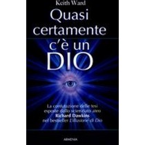 QUASI CERTAMENTE C'E' UN DIO