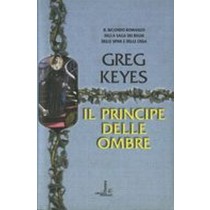 PRINCIPE DELLE OMBRE (IL) Keyes Greg