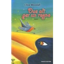 DUE ALI PER UN REGNO Woodall Clive
