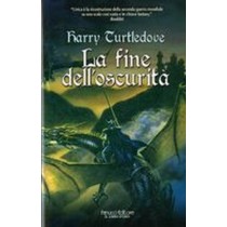 FINE DELL'OSCURITA' (LA) Turtledove Harry