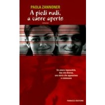 A PIEDI NUDI A CUORE APERTO Zannoner Paola