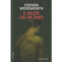 KILLER DEL RICAMO (IL) Woodworth Stephen