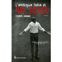 AMBIGUA FOLLIA DI MR.BLACK (L') Abani Chris