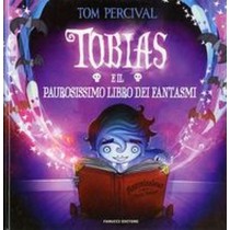 TOBIAS E IL PAUROSISSIMO LIBRO DEI