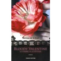 BLOODY VALENTINE LE OMBRE DI SCHUYL