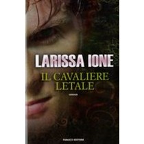 CAVALIERE LETALE (IL) Ione Larissa