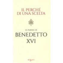 PERCHE' DI UNA SCELTA (IL)